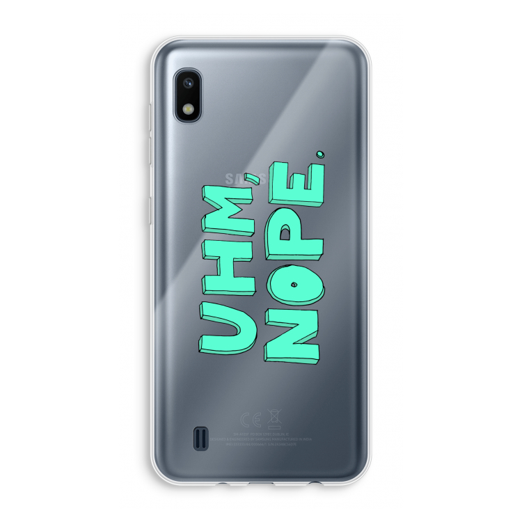 UHM, NOPE.: Samsung Galaxy A10 Transparant Hoesje
