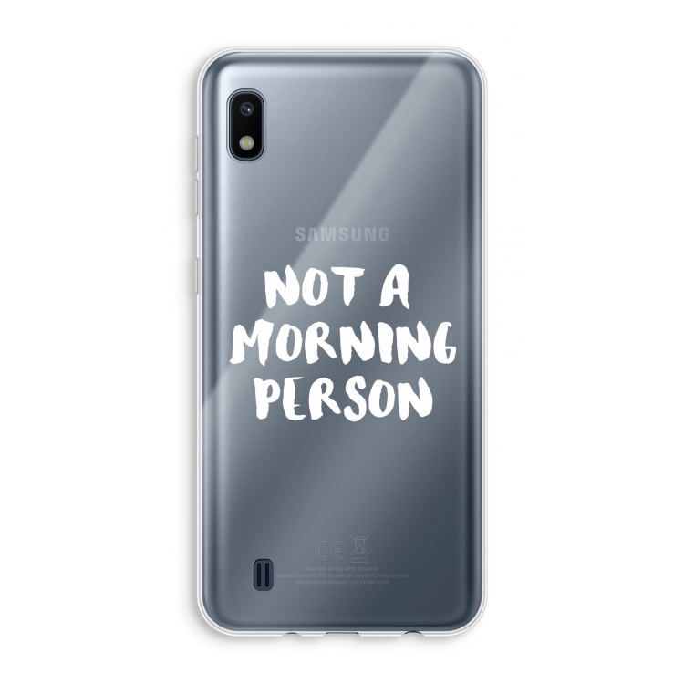 Morning person: Samsung Galaxy A10 Transparant Hoesje