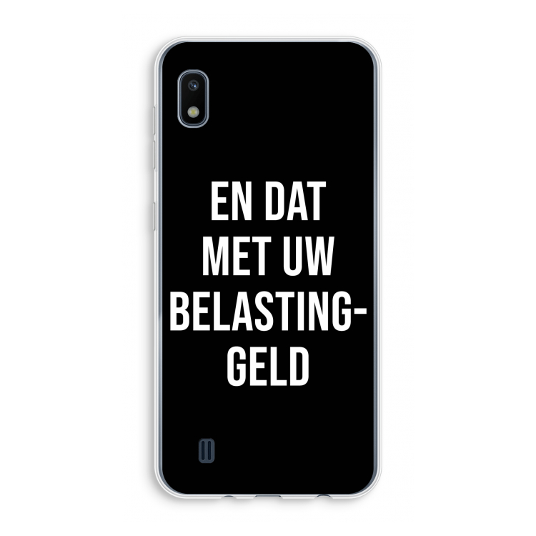 Belastinggeld - Zwart: Samsung Galaxy A10 Transparant Hoesje