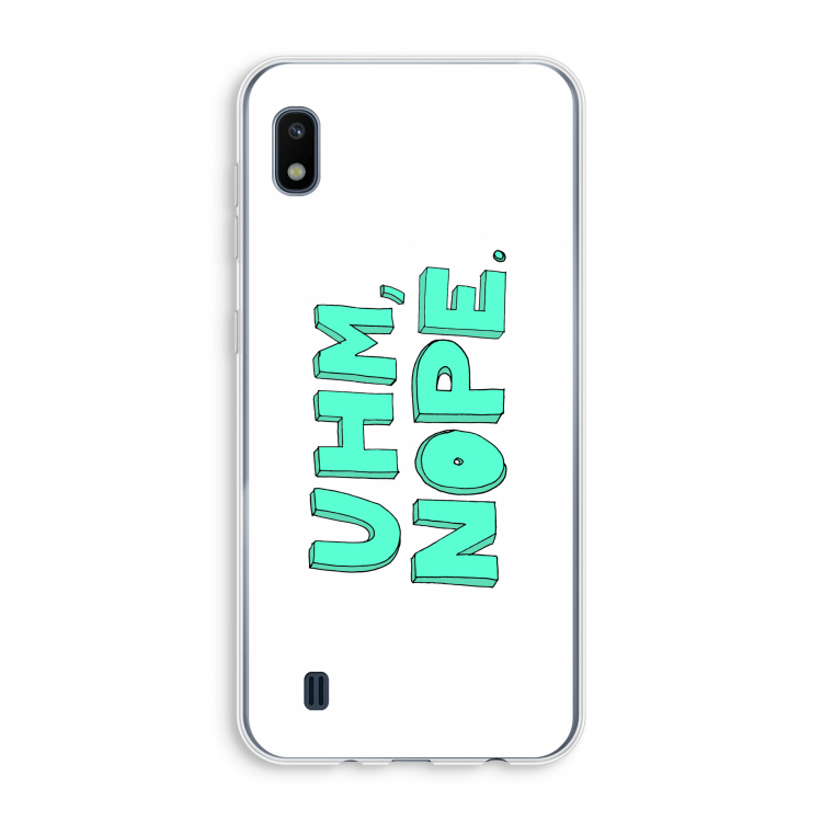 UHM, NOPE.: Samsung Galaxy A10 Transparant Hoesje