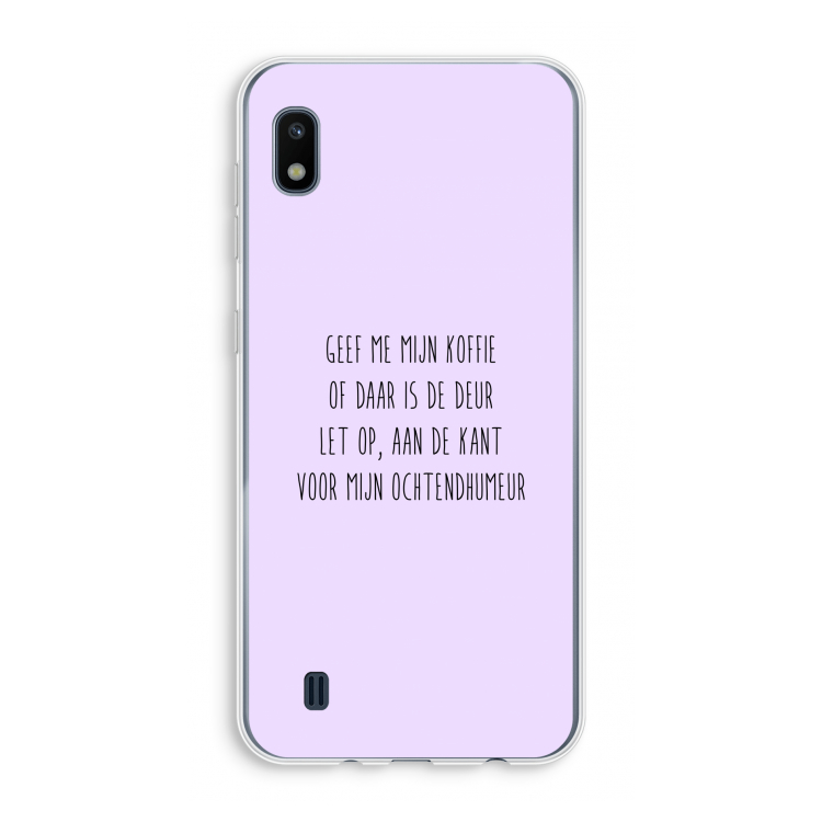 Ochtendhumeur: Samsung Galaxy A10 Transparant Hoesje