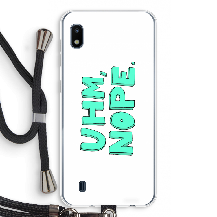 UHM, NOPE.: Samsung Galaxy A10 Transparant Hoesje met koord