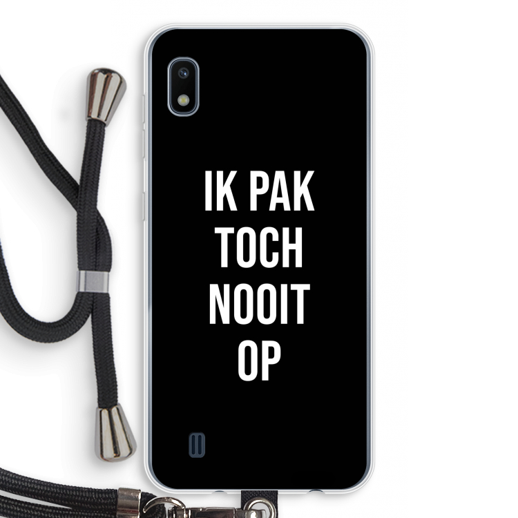 Ik pak nooit op - Zwart: Samsung Galaxy A10 Transparant Hoesje met koord