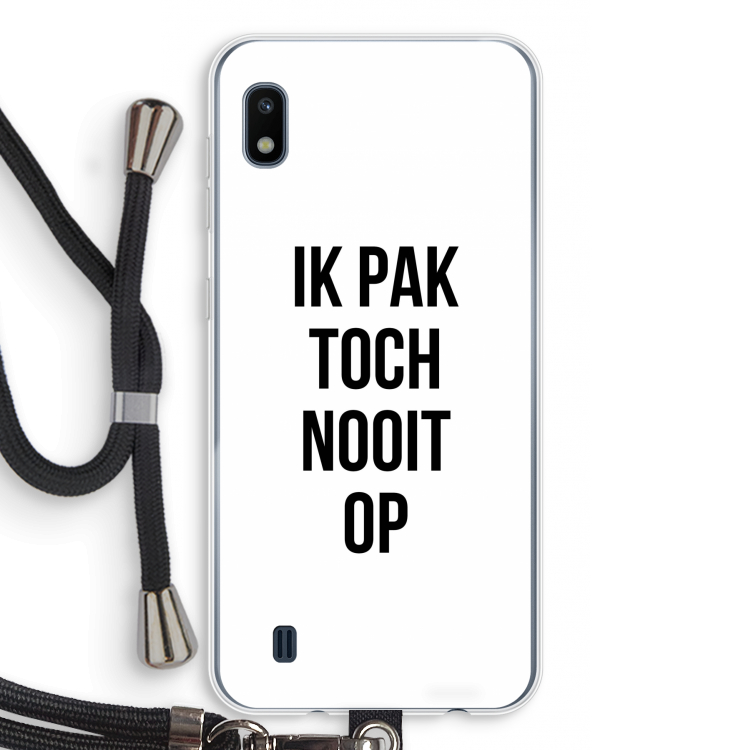 Ik pak nooit op: Samsung Galaxy A10 Transparant Hoesje met koord
