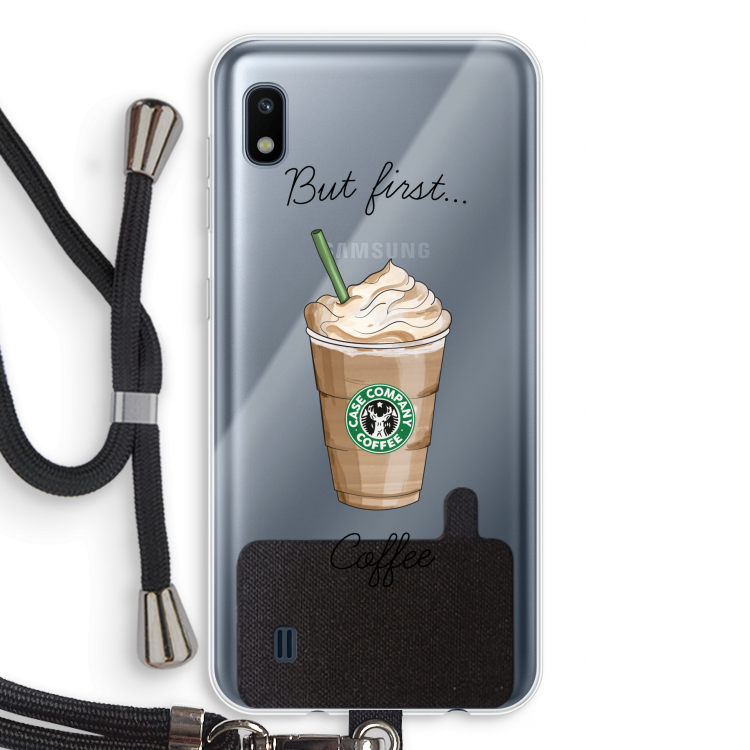 But first coffee: Samsung Galaxy A10 Transparant Hoesje met koord
