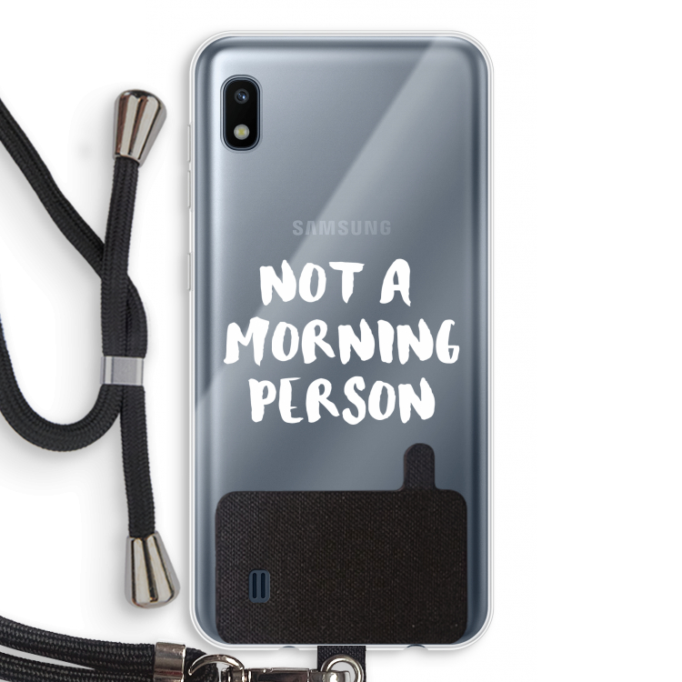 Morning person: Samsung Galaxy A10 Transparant Hoesje met koord
