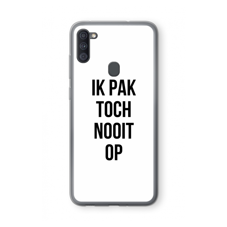 Ik pak nooit op: Samsung Galaxy A11 Transparant Hoesje