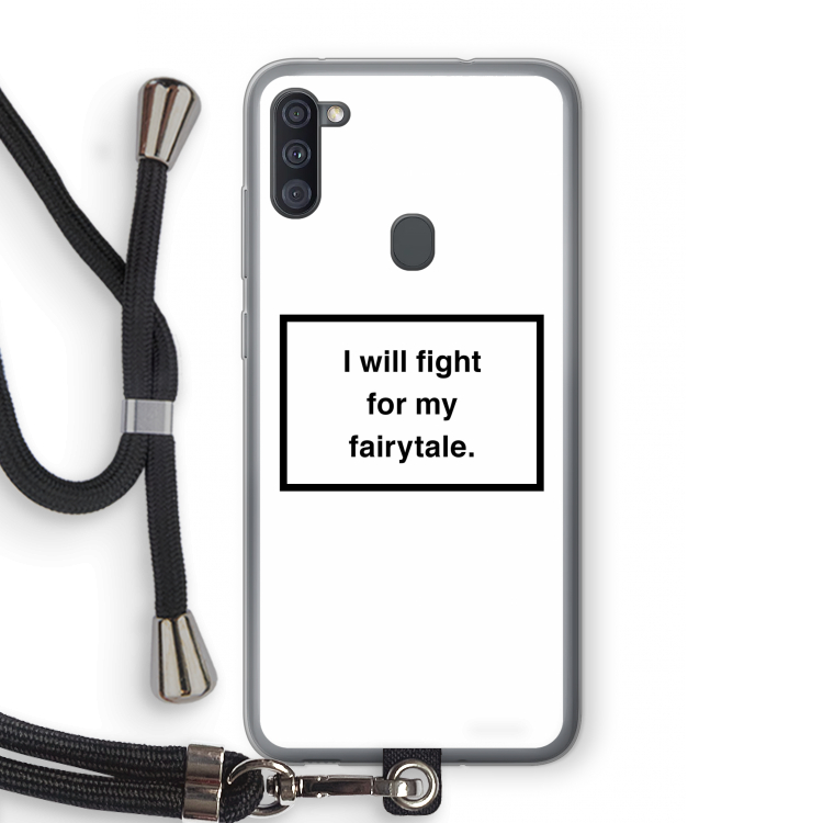 Fight for my fairytale: Samsung Galaxy A11 Transparant Hoesje met koord