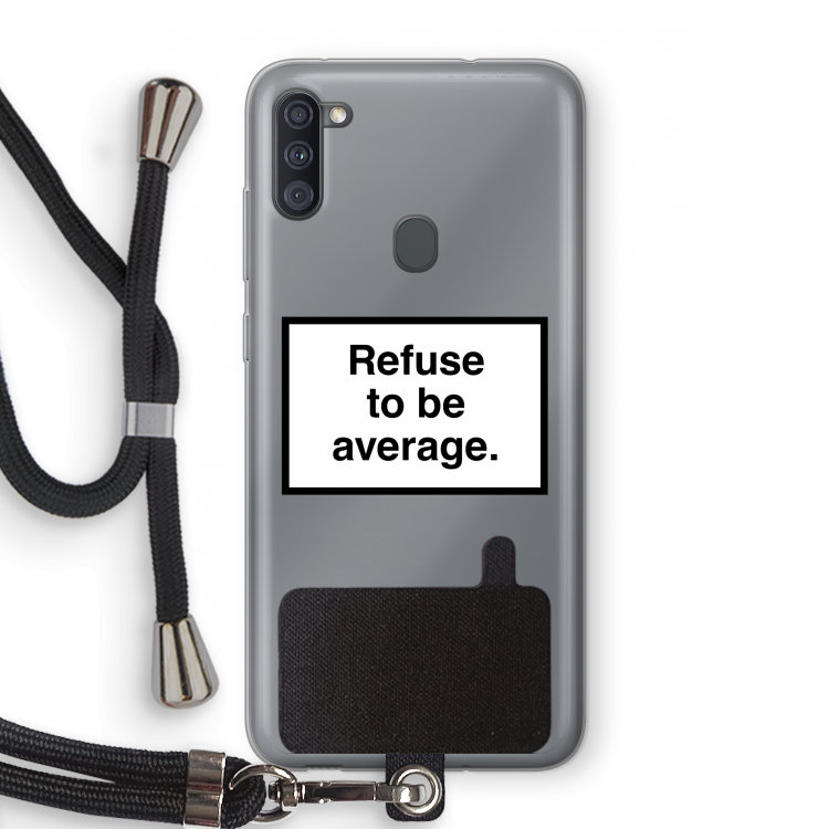 Refuse to be average: Samsung Galaxy A11 Transparant Hoesje met koord