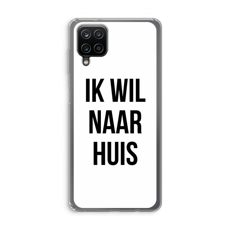 Ik wil naar huis: Samsung Galaxy A12 Transparant Hoesje