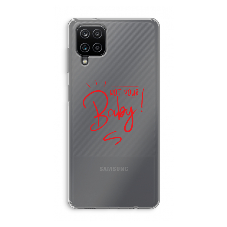 Not Your Baby: Samsung Galaxy A12 Transparant Hoesje