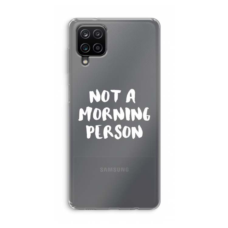 Morning person: Samsung Galaxy A12 Transparant Hoesje