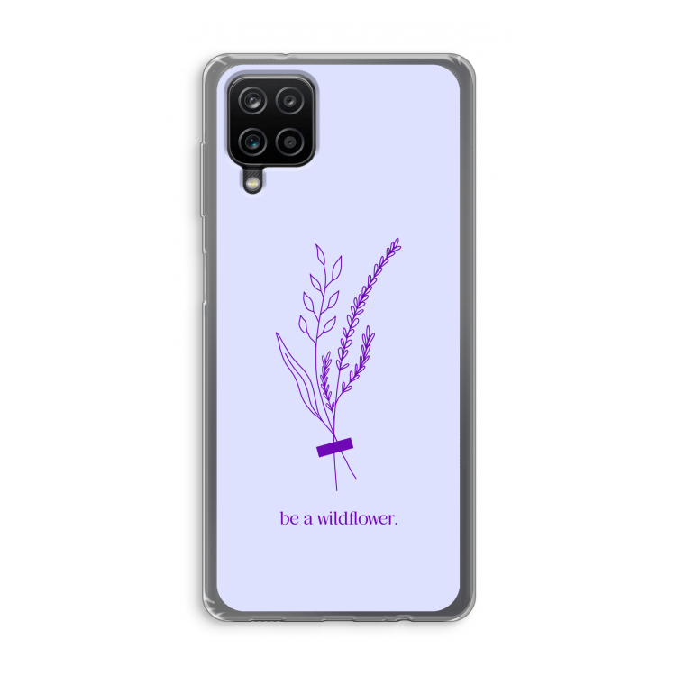 Be a wildflower: Samsung Galaxy A12 Transparant Hoesje