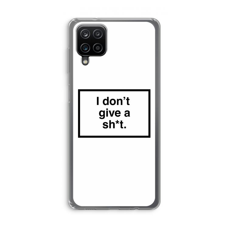 Don't give a shit: Samsung Galaxy A12 Transparant Hoesje
