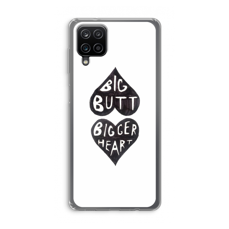 Big butt bigger heart: Samsung Galaxy A12 Transparant Hoesje
