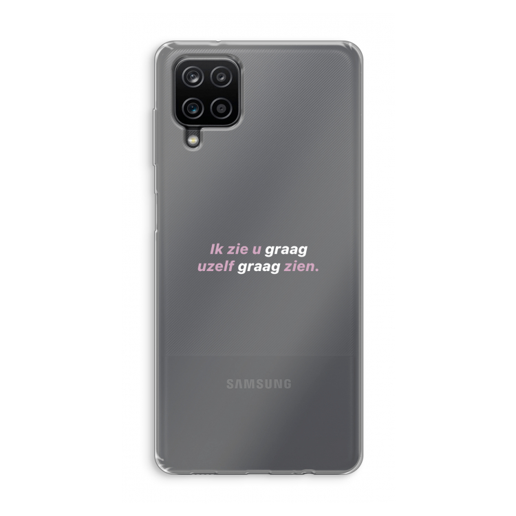 uzelf graag zien: Samsung Galaxy A12 Transparant Hoesje