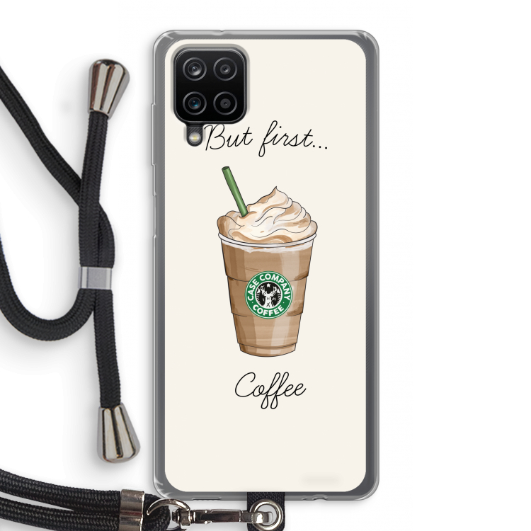 But first coffee: Samsung Galaxy A12 Transparant Hoesje met koord