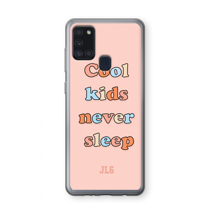 Cool Kids Never Sleep: Samsung Galaxy A21s Transparant Hoesje