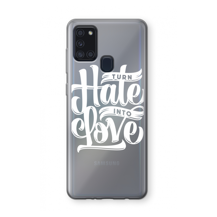 Turn hate into love: Samsung Galaxy A21s Transparant Hoesje