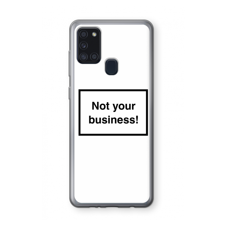 Not your business: Samsung Galaxy A21s Transparant Hoesje