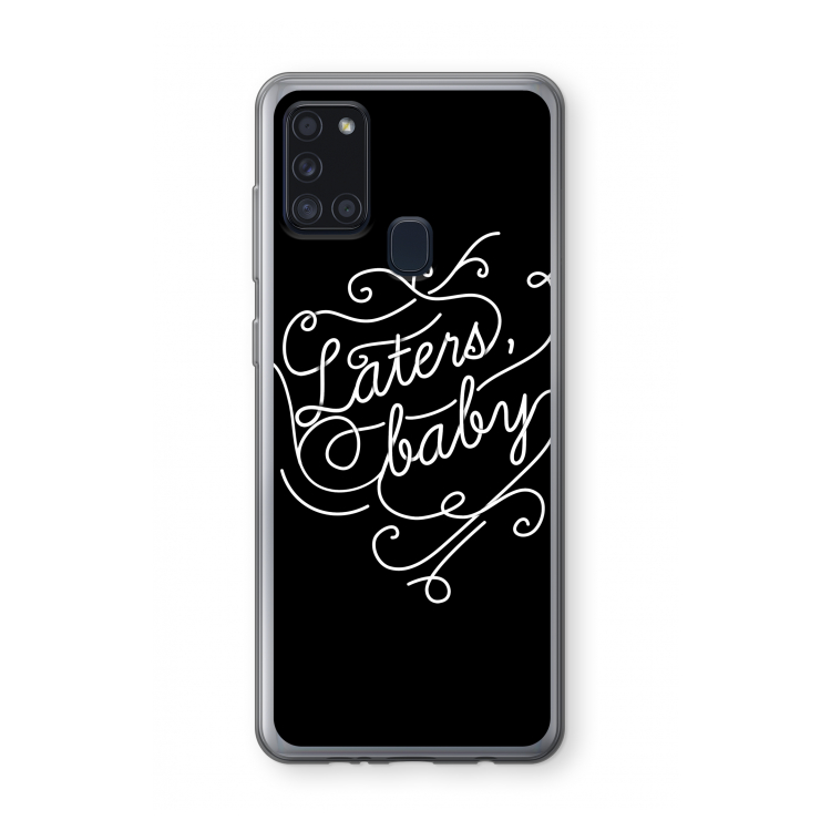 Laters, baby: Samsung Galaxy A21s Transparant Hoesje