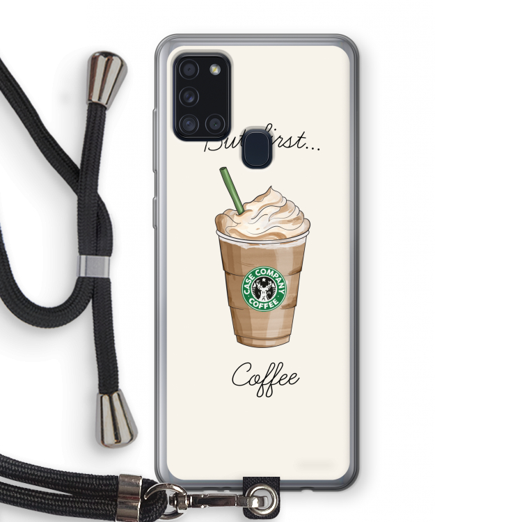 But first coffee: Samsung Galaxy A21s Transparant Hoesje met koord