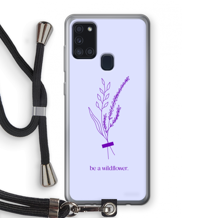 Be a wildflower: Samsung Galaxy A21s Transparant Hoesje met koord