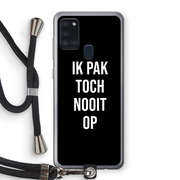 Ik pak nooit op - Zwart: Samsung Galaxy A21s Transparant Hoesje met koord