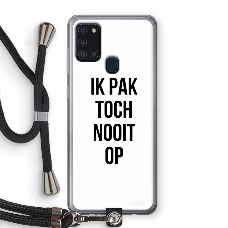 Ik pak nooit op: Samsung Galaxy A21s Transparant Hoesje met koord