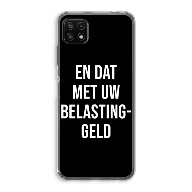 Belastinggeld - Zwart: Samsung Galaxy A22 5G Transparant Hoesje