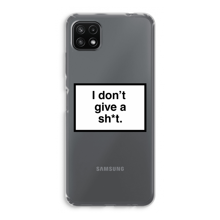 Don't give a shit: Samsung Galaxy A22 5G Transparant Hoesje