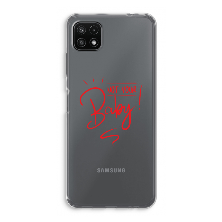 Not Your Baby: Samsung Galaxy A22 5G Transparant Hoesje