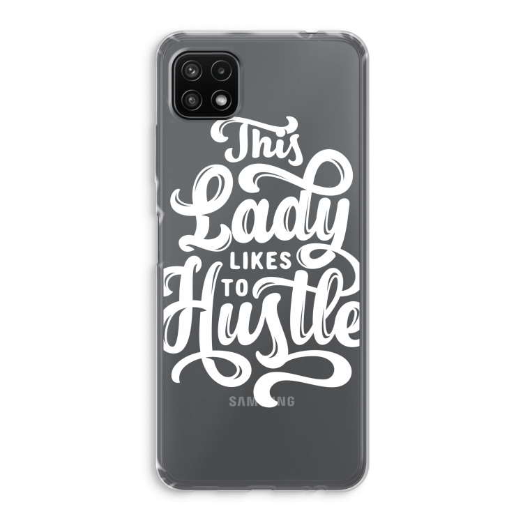 Hustle Lady: Samsung Galaxy A22 5G Transparant Hoesje