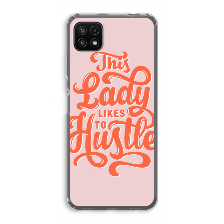 Hustle Lady: Samsung Galaxy A22 5G Transparant Hoesje