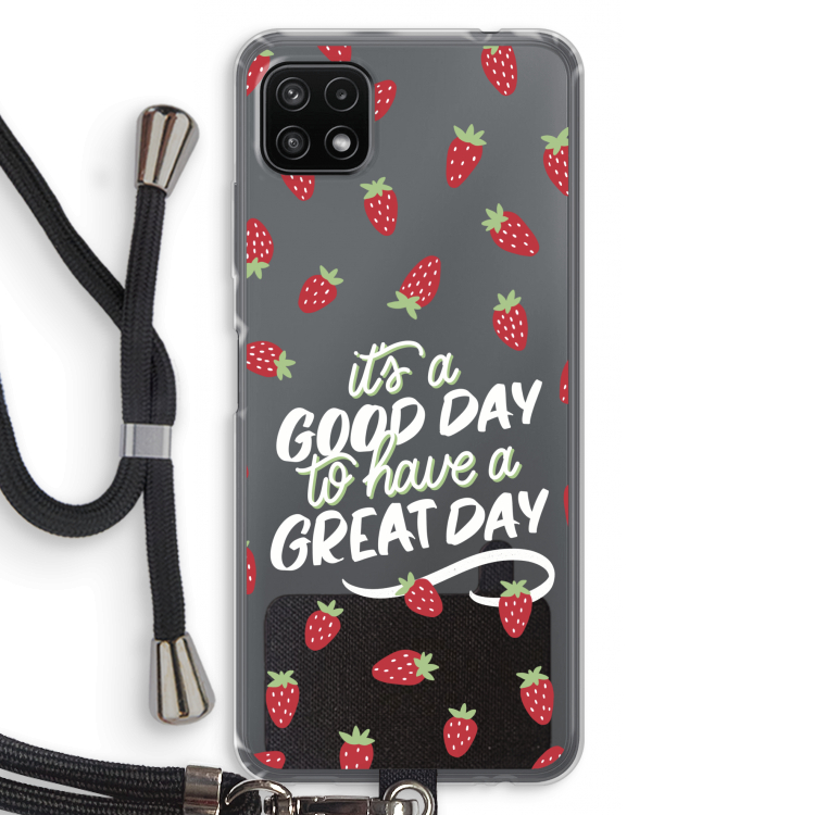 Don't forget to have a great day: Samsung Galaxy A22 5G Transparant Hoesje met koord