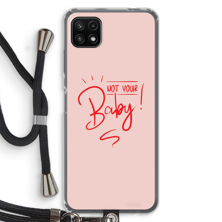 Not Your Baby: Samsung Galaxy A22 5G Transparant Hoesje met koord