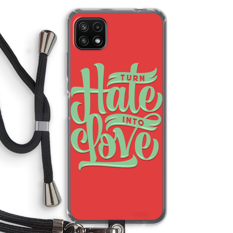 Turn hate into love: Samsung Galaxy A22 5G Transparant Hoesje met koord