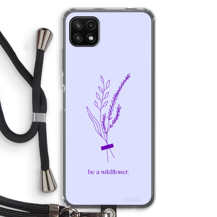 Be a wildflower: Samsung Galaxy A22 5G Transparant Hoesje met koord