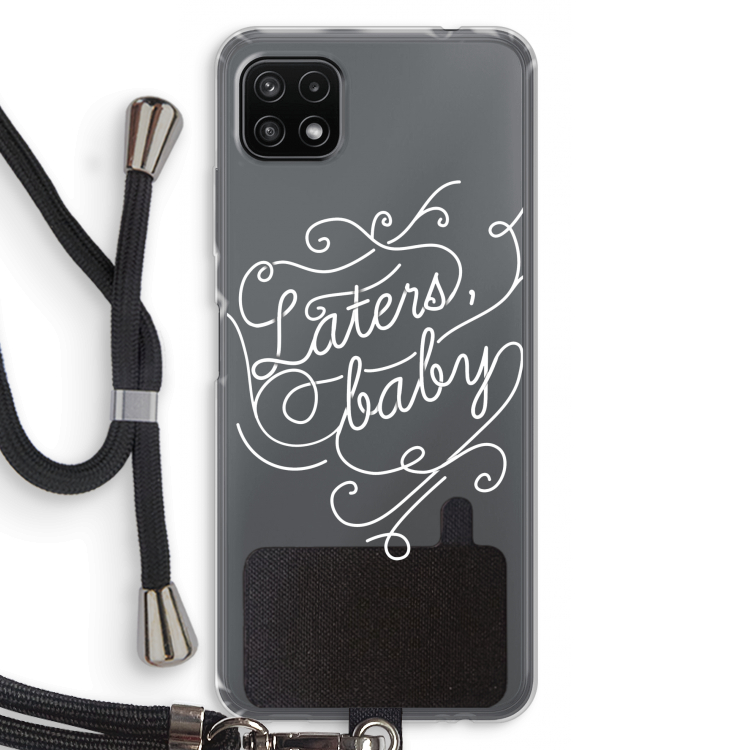 Laters, baby: Samsung Galaxy A22 5G Transparant Hoesje met koord