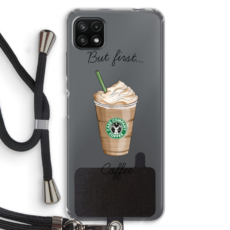 But first coffee: Samsung Galaxy A22 5G Transparant Hoesje met koord