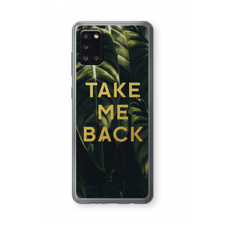 Take me back: Samsung Galaxy A31 Transparant Hoesje