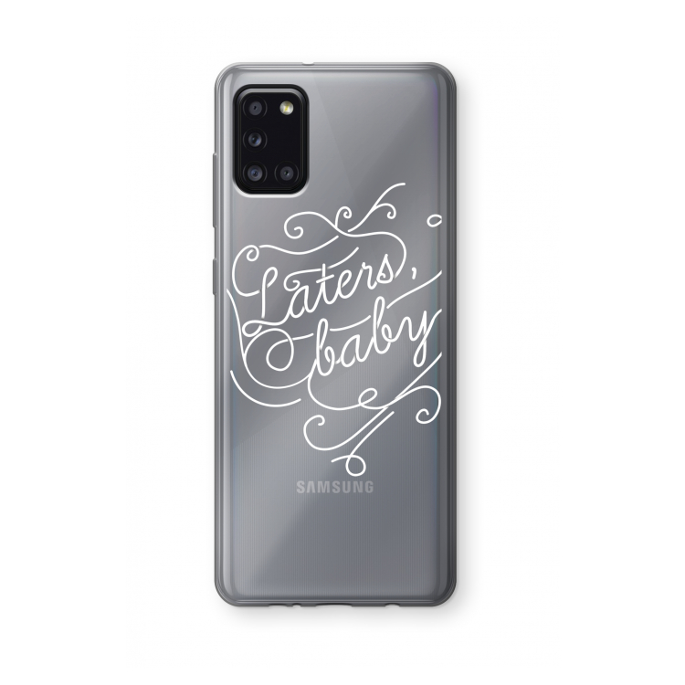 Laters, baby: Samsung Galaxy A31 Transparant Hoesje