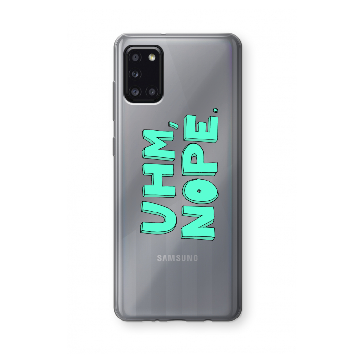 UHM, NOPE.: Samsung Galaxy A31 Transparant Hoesje