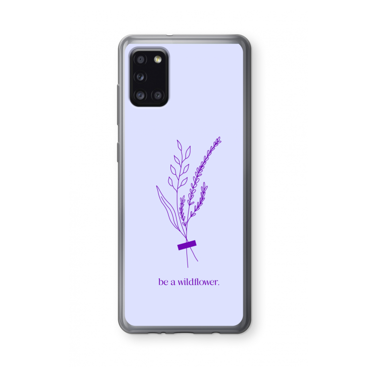 Be a wildflower: Samsung Galaxy A31 Transparant Hoesje