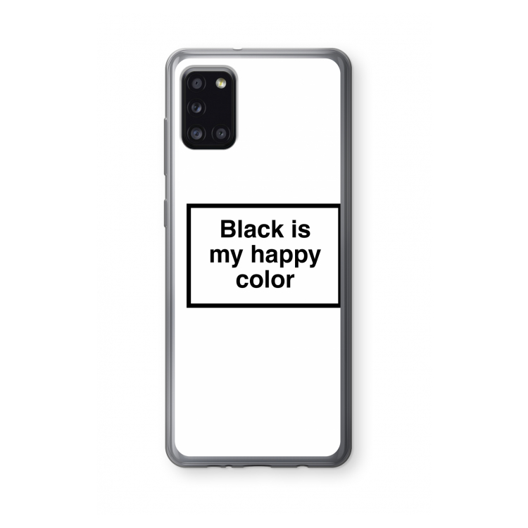 Black is my happy color: Samsung Galaxy A31 Transparant Hoesje