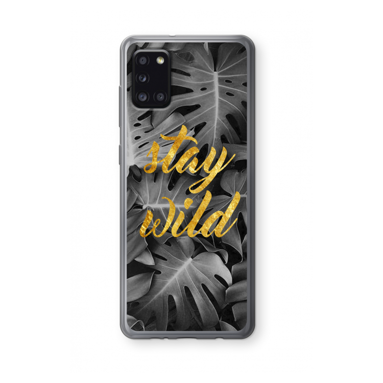 Stay wild: Samsung Galaxy A31 Transparant Hoesje