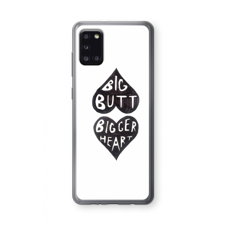 Big butt bigger heart: Samsung Galaxy A31 Transparant Hoesje