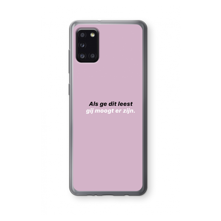 gij moogt er zijn: Samsung Galaxy A31 Transparant Hoesje