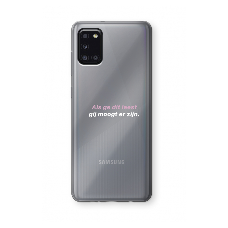 gij moogt er zijn: Samsung Galaxy A31 Transparant Hoesje