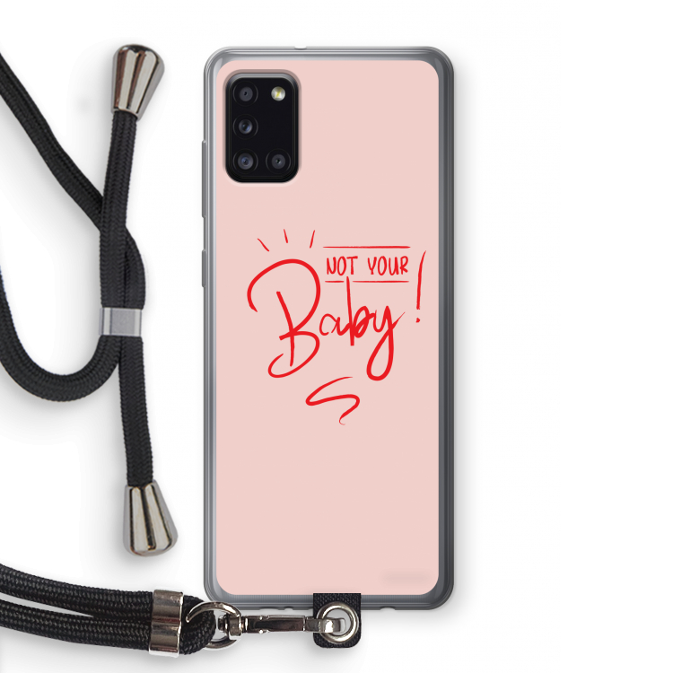 Not Your Baby: Samsung Galaxy A31 Transparant Hoesje met koord